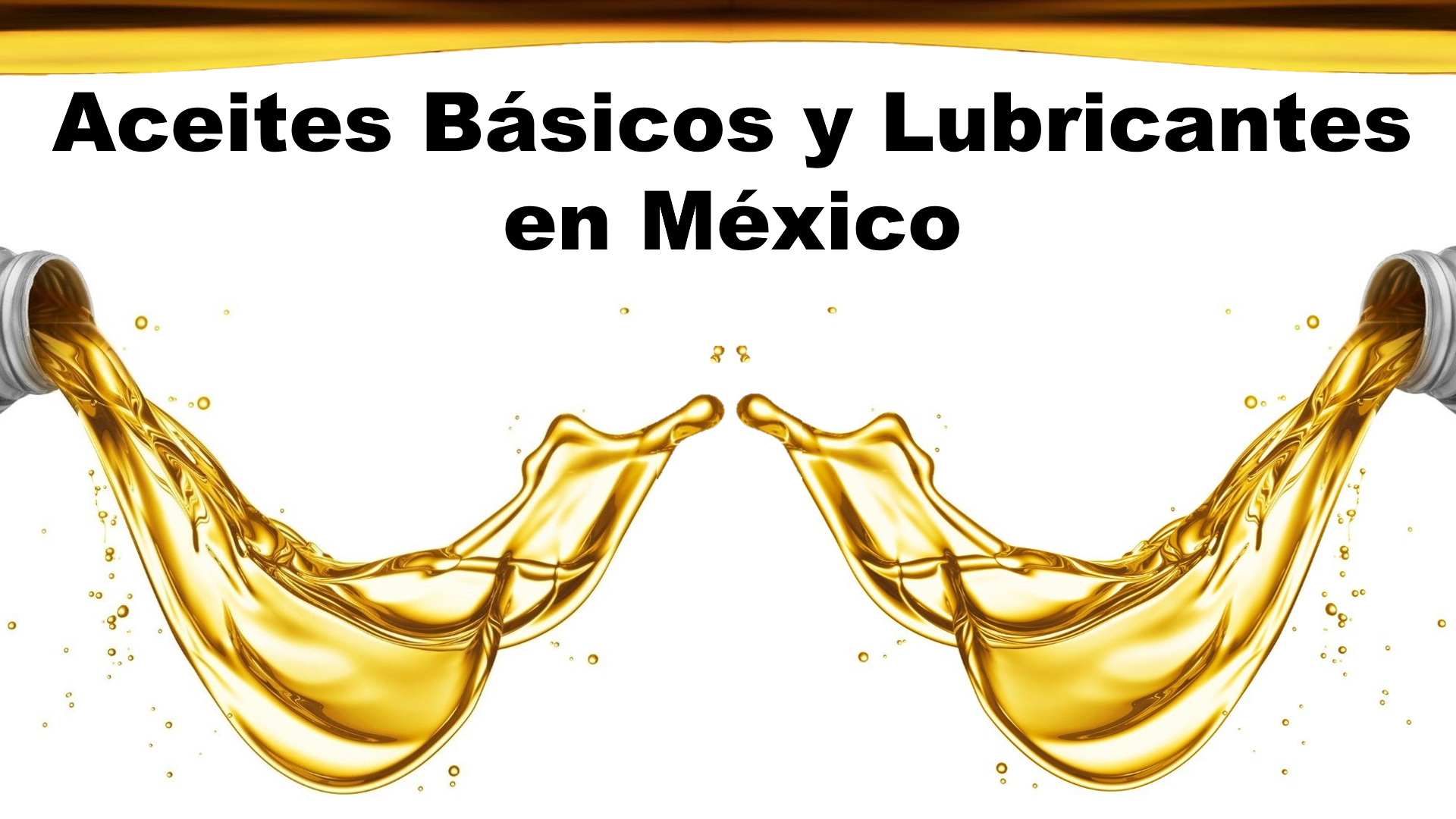Aceites Básicos y Lubricantes en México ENERGY_ABL.01X